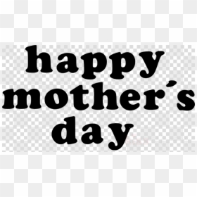 Lettering Happy Mothers Day Nice Font, HD Png Download - mother clipart png
