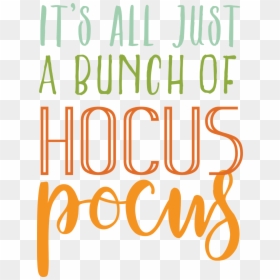 It's All Just Hocus Pocus, HD Png Download - hocus pocus png