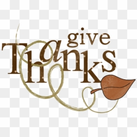 Give Thanks Thanksgiving Clip Art, HD Png Download - happy thanksgiving turkey png