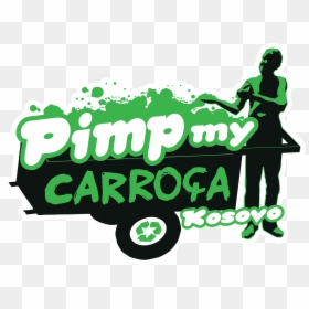 Pimp My Carroça, HD Png Download - pimp png