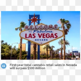 Nevada Cannabis Market - Welcome To Las Vegas, HD Png Download - welcome to las vegas sign png