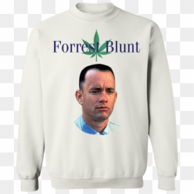 Forrest Gump Forrest Blunt Weed Smoke Shirt, Hoodie - Hoodie, HD Png Download - forrest gump png