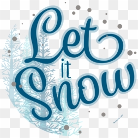 Let It Snow Png, Transparent Png - let it snow png