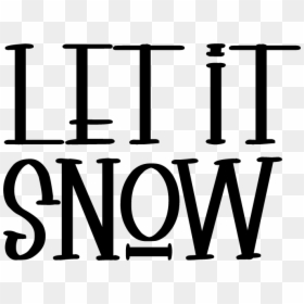 Clip Art, HD Png Download - let it snow png