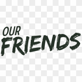 Transparent Friendship Text Png, Png Download - friends png