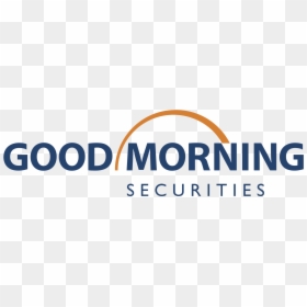 Good Morning Securities Logo Png Transparent - Good Morning, Png Download - morning png