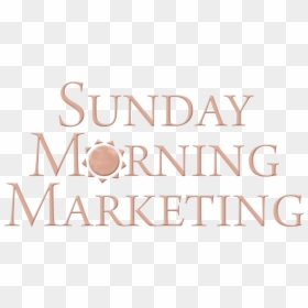 Morning Png -sunday Morning Marketing - Learning, Transparent Png - morning png