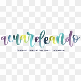 Curso Presencial De Lettering Con Acuarela Y Pincel - Calligraphy, HD Png Download - acuarela png