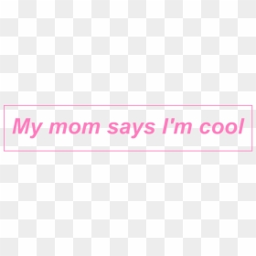 Cool, Lol, And Mom Image - Myocet, HD Png Download - tumblr pink png