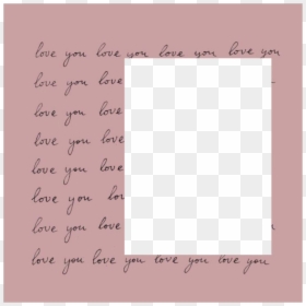 #loveyou #frame #pink #border #love #pinklove, HD Png Download - i love you frame png