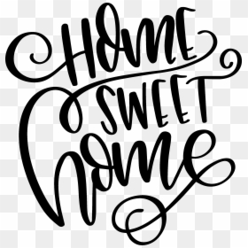 Transparent Sweet Home Clipart - Home Sweet Home Transparent Background, HD Png Download - home sweet home png