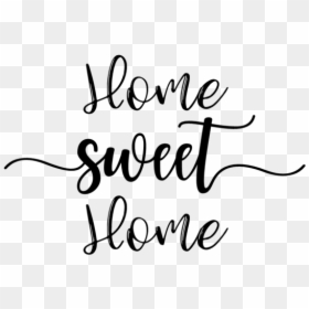 Home Sweet Home - Calligraphy, HD Png Download - home sweet home png