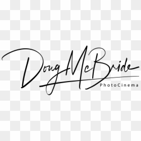 Doug Mcbride Photocinema - Calligraphy, HD Png Download - doug png