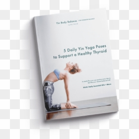 5 Daily Yin Yoga Poses Healthy Thyroid - Flyer, HD Png Download - yoga poses png