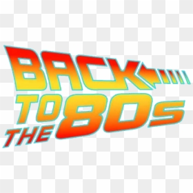 Back To The Future Psd, HD Png Download - 80's png