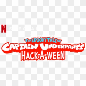 The Spooky Tale Of Captain Underpants Hack A Ween - Graphic Design, HD Png Download - captain underpants png