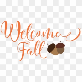 Welcome Fall Clip Art, HD Png Download - fall png