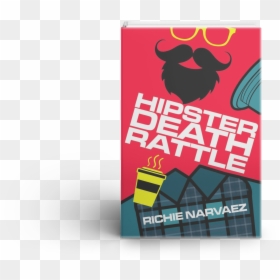 Hipster Death Rattle Richie Narvaez Book - Graphic Design, HD Png Download - rattle png