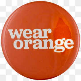 Wear Orange Cause Busy Beaver Button Museum - Ongetemd, HD Png Download - orange button png