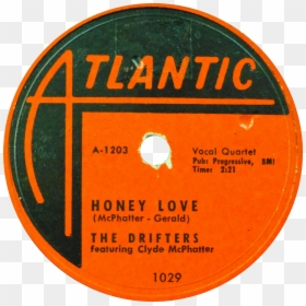 Honey Love By The Drifters Us 10 Inch 78 Rpm Side A - Atlantic, HD Png Download - honey drip png