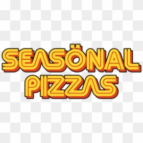 Seasonalpizzas Lettering Bigger, HD Png Download - pizza steve png