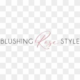 Blushing Rose Style Blog - Calligraphy, HD Png Download - blushing png