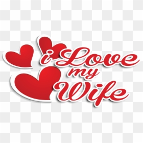 Vector, Hearts, Heart, Wife, Love, Partnership, Spouse - Love U My Wife, HD Png Download - hearts vector png