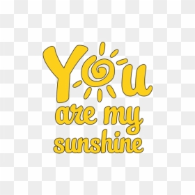 You Are My Sunshine No Background, HD Png Download - sunshine png