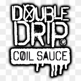 Double Drip Coil Sauce Logo, HD Png Download - drip png