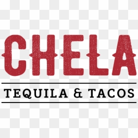 Chela - Chela Tequila & Tacos, HD Png Download - tacos mexicanos png