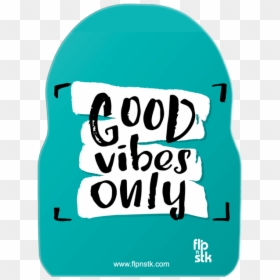 Let The Good Times Roll With Good Vibes Only - Wordings On Pillow Case, HD Png Download - good vibes png