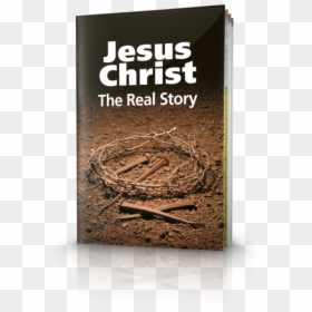 Jesus Christ The Real Story - Jesus Christ: The Real Story, HD Png Download - jesus word png