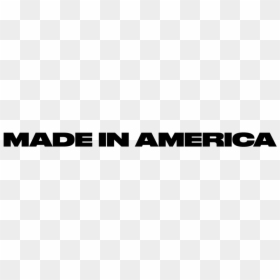 Made In America Festivals - Parallel, HD Png Download - made in america png