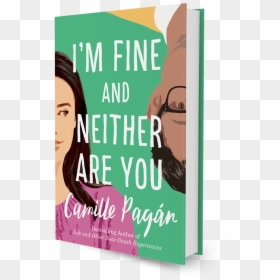 I"m Fine And Neither Are You, A Novel By Camille Pagán - Poster, HD Png Download - novel png