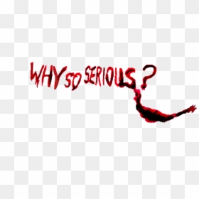 Image - Joker Why So Serious, HD Png Download - why so serious png