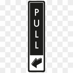 Vertical Pull Door Sign - White And Black Push Signage, HD Png Download - black door png
