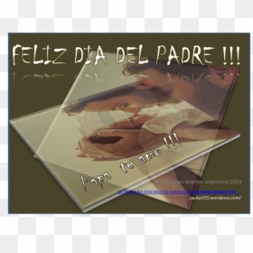 Dia Del Padre 1 Creaciones Anamar Argentina - Poster, HD Png Download - feliz dia del padre png