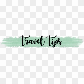Travel Tips - Calligraphy, HD Png Download - insane png