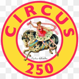 Circus 250 Logo With Horse Clip Arts - Circus 250 Logo, HD Png Download - horse.png