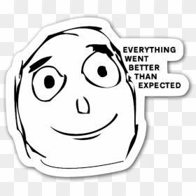 Satisfied Meme Sticker - It's Better Than I Expected, HD Png Download - angry face meme png