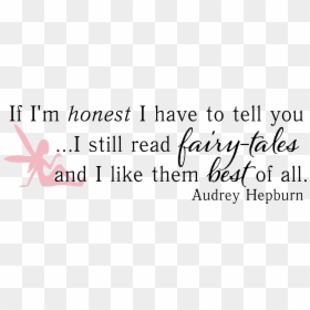 Inspirational Fairytale Quotes, HD Png Download - audrey hepburn png