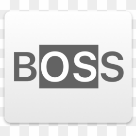 Sign, HD Png Download - like a boss png