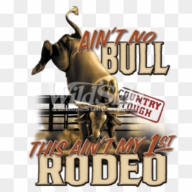 Ain"t No Bull - Poster, HD Png Download - bull riding png