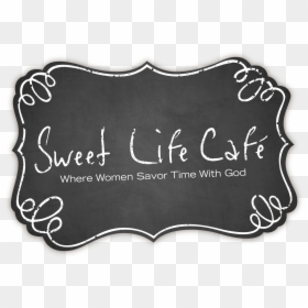 Chalkboard Label Png - Sweet Life Cafe, Transparent Png - white tag png