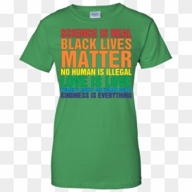 Science Is Real Black Lives Matter Funny Apparel - Active Shirt, HD Png Download - apparel png