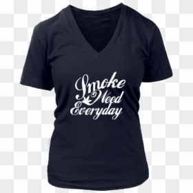 Active Shirt, HD Png Download - smoke weed everyday png