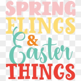 Spring Flings & Easter Things Svg Cut File - Graphic Design, HD Png Download - spring fling png