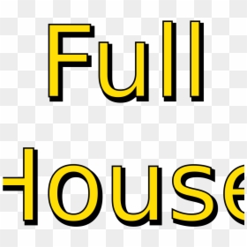 Wordmark, HD Png Download - full house png