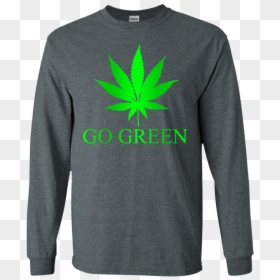 Go Green Weed Vape Nation Marijuana Leaf 420 Ls Shirt/hoodie/sweatshirt - Best Shirt For Computer Science, HD Png Download - vapenation png