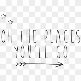 Oh The Places You Ll Go Wall Decals - Calligraphy, HD Png Download - oh the places you'll go png